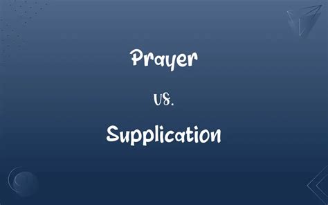 difference between prayer and supplication.